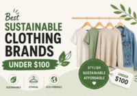Best Sustainable Clothing Brands Under $100 (2026 Guide)