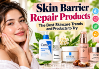 Best Skin Barrier Repair Products for Healthy Skin